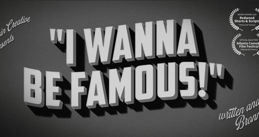 I Wanna Be Famous